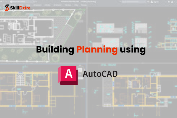 Building Planning Using AutoCAD